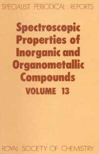 表紙画像: Spectroscopic Properties of Inorganic and Organometallic Compounds 1st edition 9780851861135