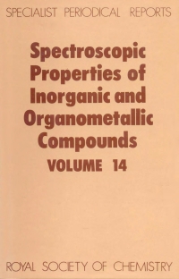 صورة الغلاف: Spectroscopic Properties of Inorganic and Organometallic Compounds 1st edition 9780851861234