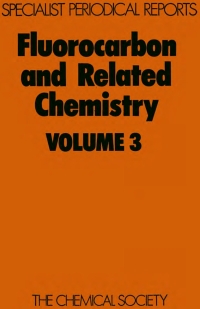 صورة الغلاف: Fluorocarbon and Related Chemistry 1st edition 9780851865249
