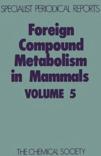 صورة الغلاف: Foreign Compound Metabolism in Mammals 1st edition 9780851860480