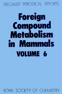 Cover image: Foreign Compound Metabolism in Mammals 1st edition 9780851860589