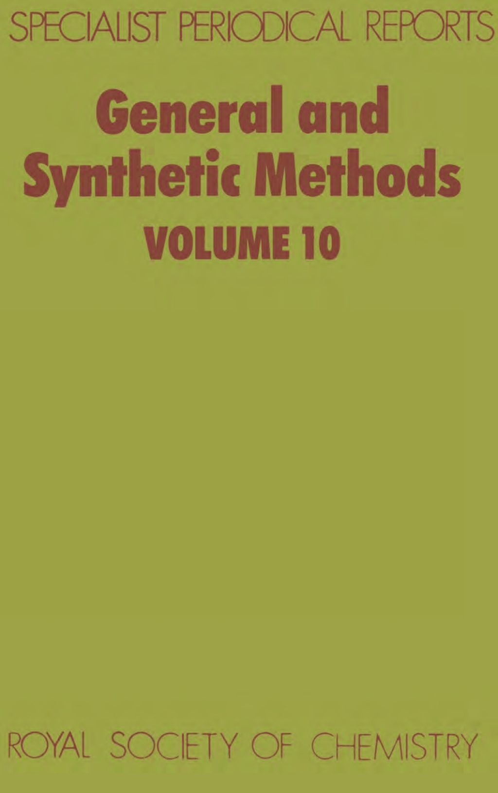 General and Synthetic Methods Volume 10 1st Edition