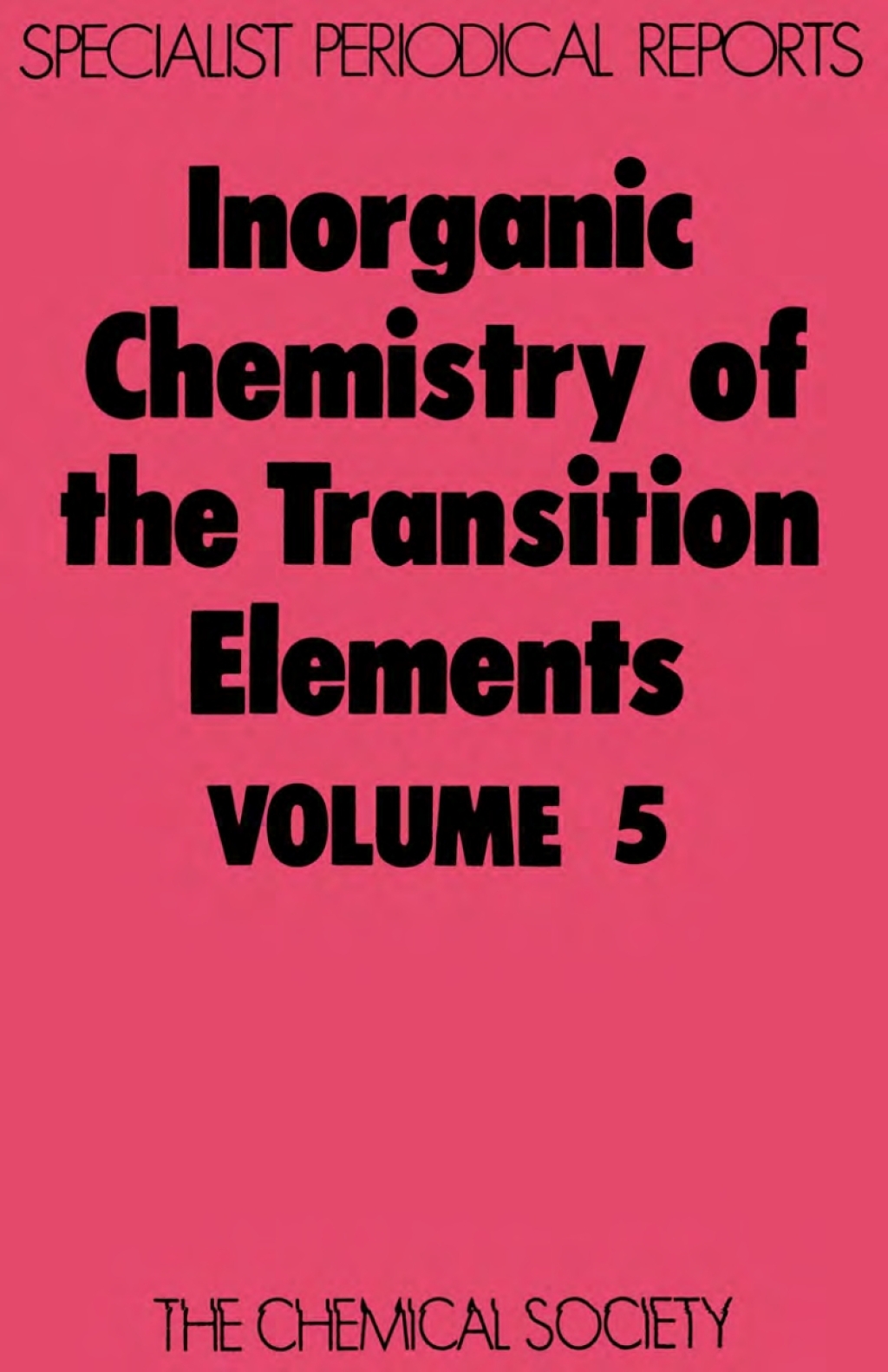 Inorganic Chemistry of the Transition Elements Volume 5 1st Edition