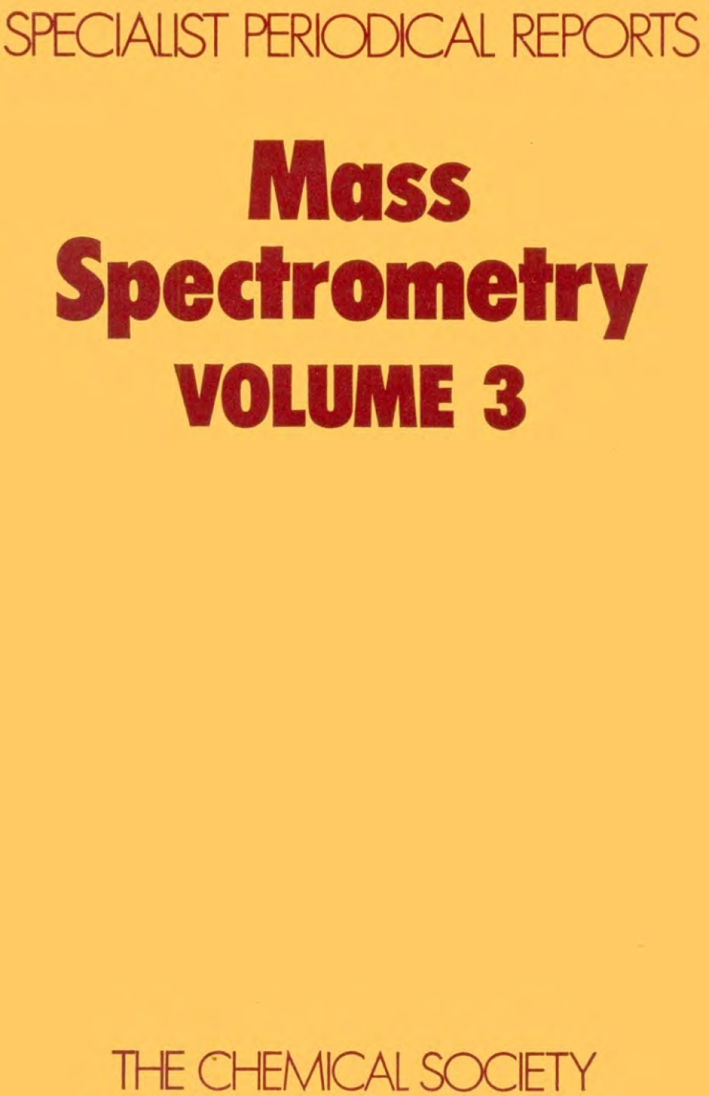 Mass Spectrometry Volume 3 1st Edition