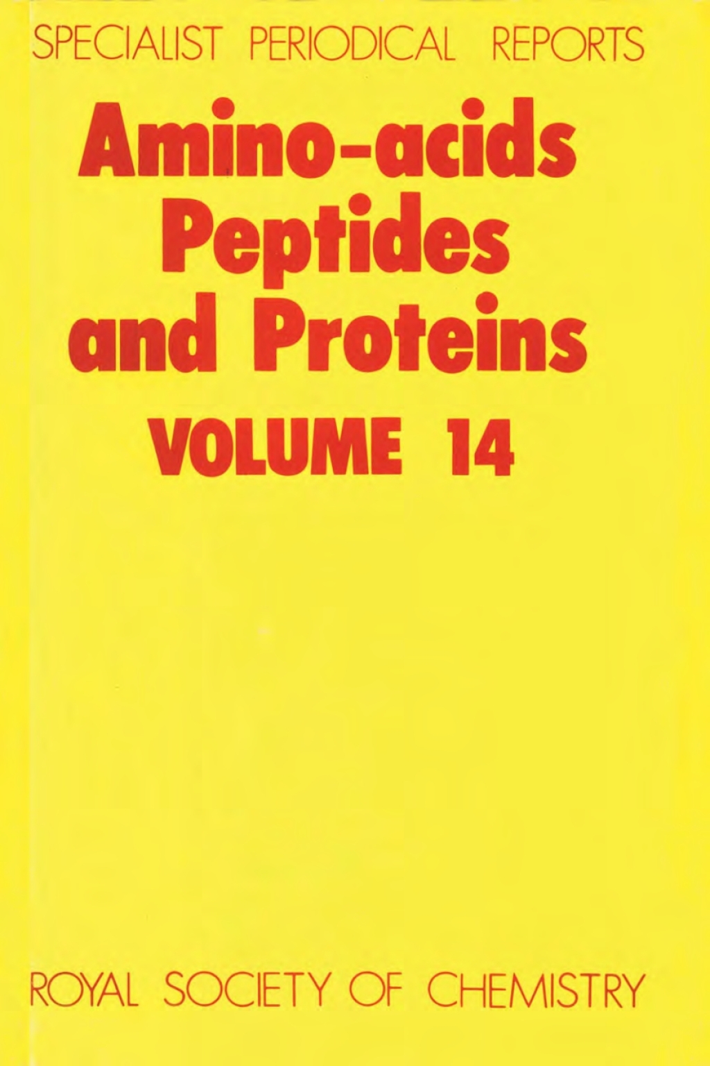 Amino Acids, Peptides and Proteins Volume 14 1st Edition