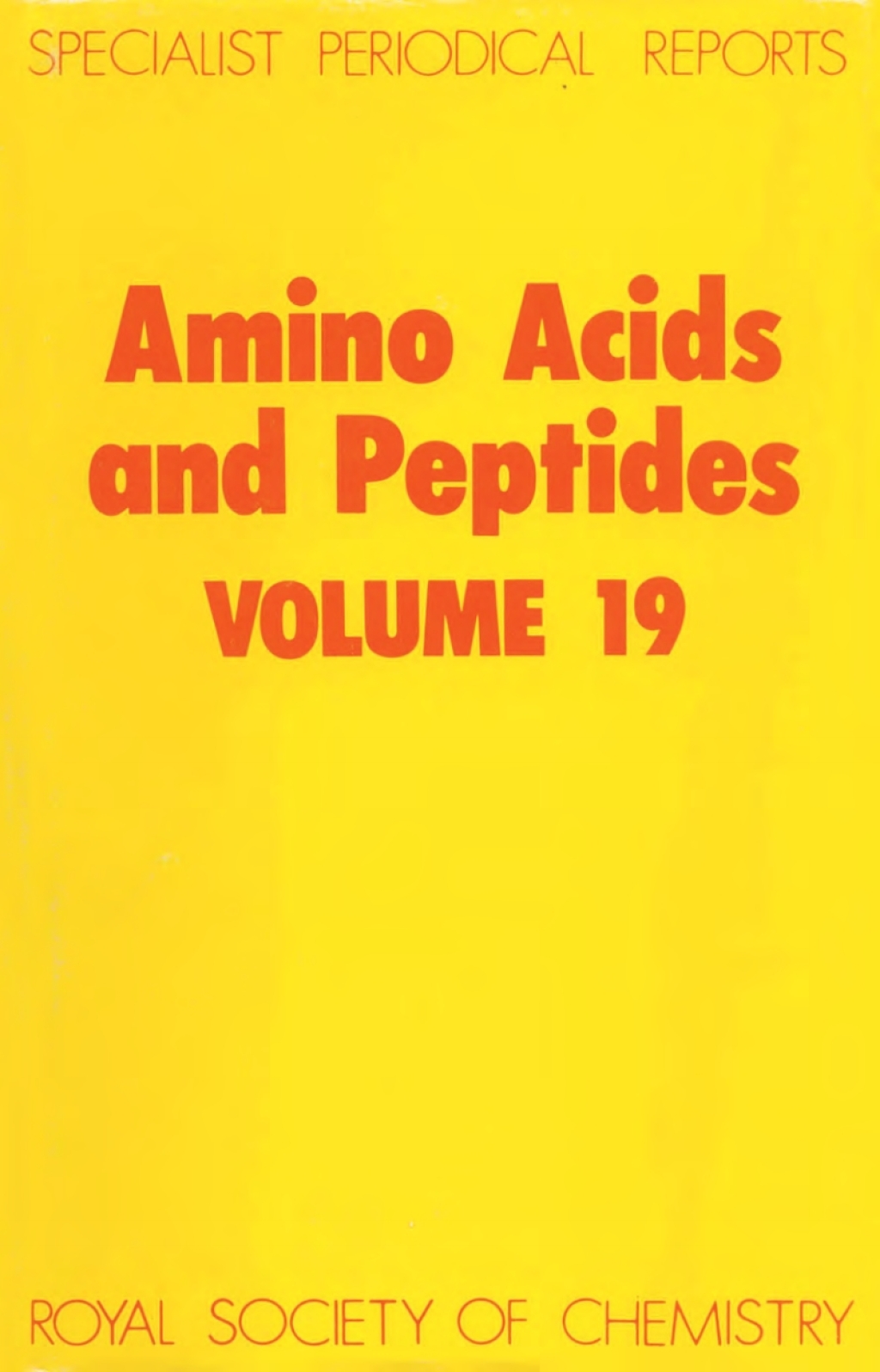 Amino Acids and Peptides Volume 19 1st Edition