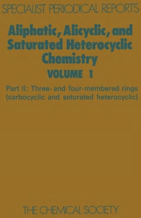 Immagine di copertina: Aliphatic, Alicyclic and Saturated Heterocyclic Chemistry 1st edition 9780851867120