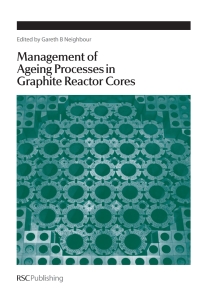 Cover image: Management of Ageing in Graphite Reactor Cores 1st edition 9780854043453