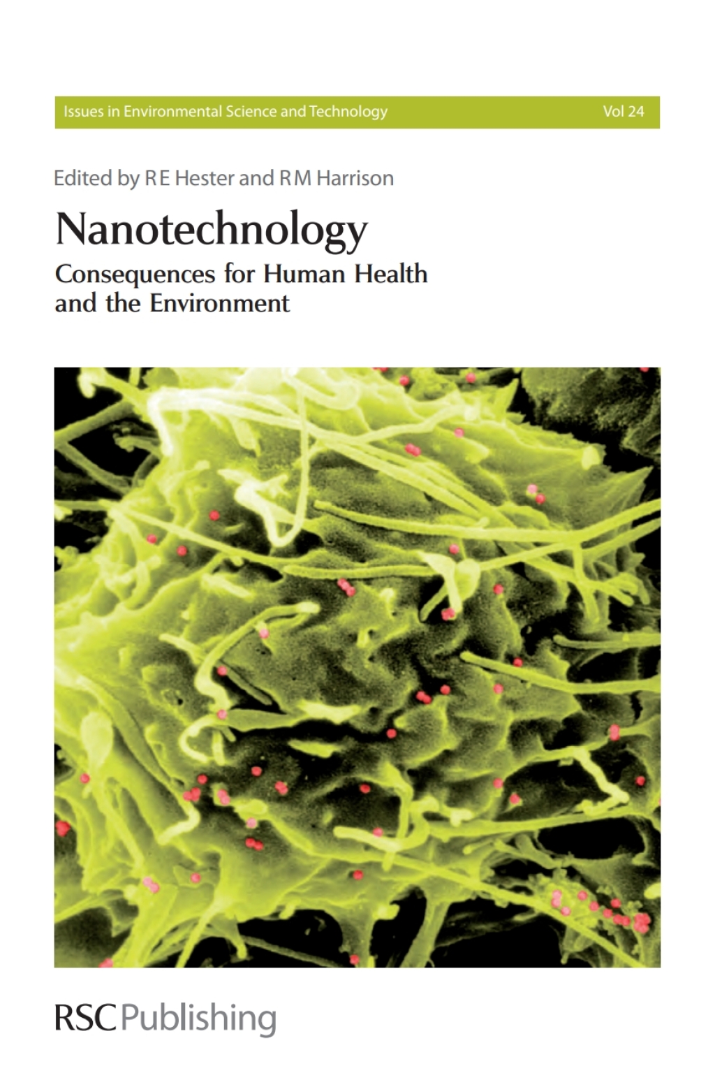Nanotechnology Consequences for Human Health and the Environment 1st Edition
