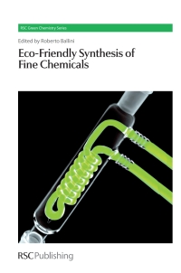 Omslagafbeelding: Eco-Friendly Synthesis of Fine Chemicals 1st edition 9781847559081