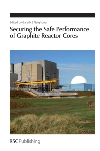 Cover image: Securing the Safe Performance of Graphite Reactor Cores 1st edition 9781847559135