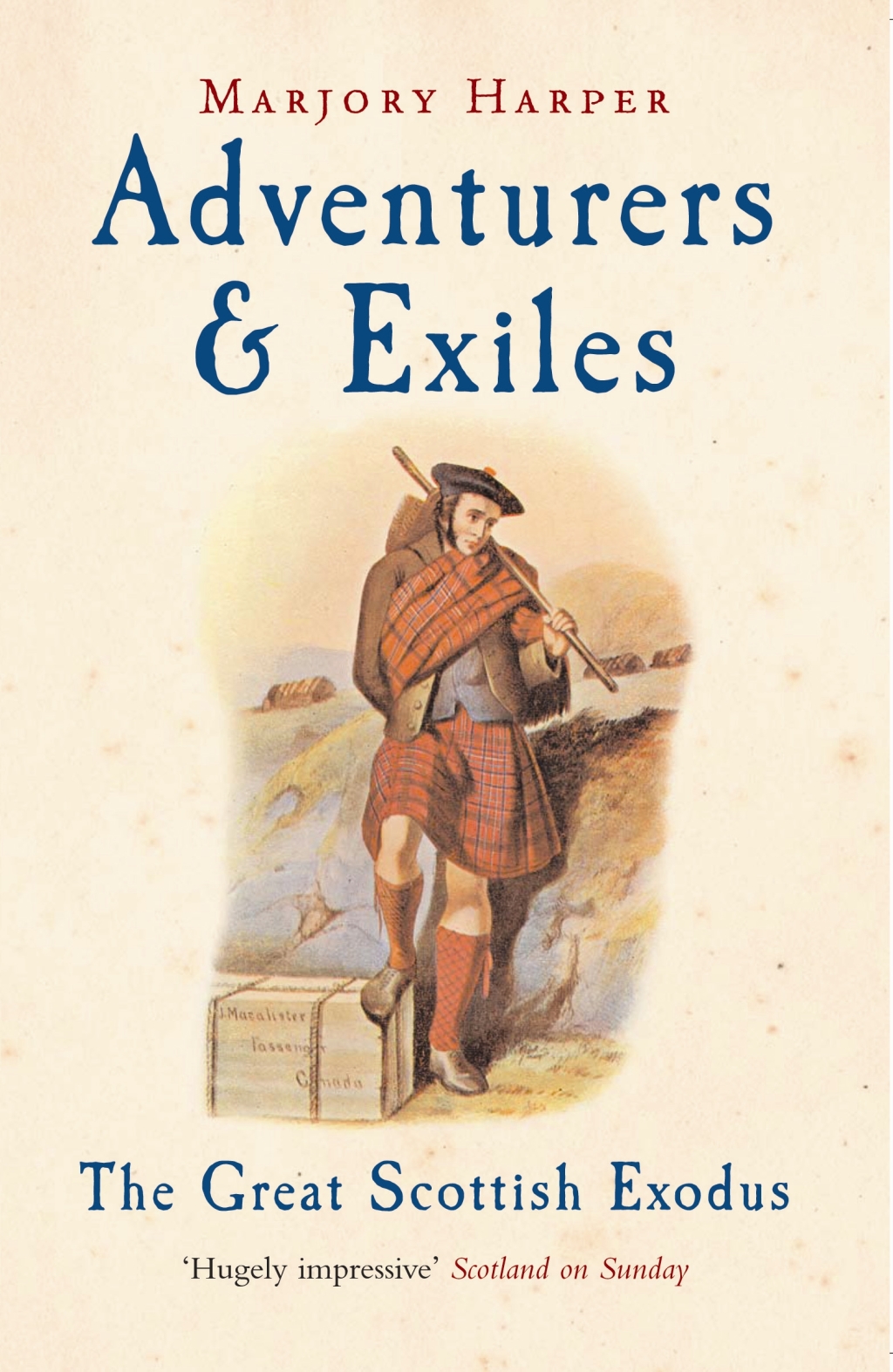 Adventurers And Exiles The Great Scottish Exodus