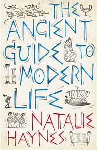 Cover image: The Ancient Guide to Modern Life 9781846683244