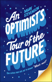 Imagen de portada: An Optimist's Tour of the Future 9781846683572