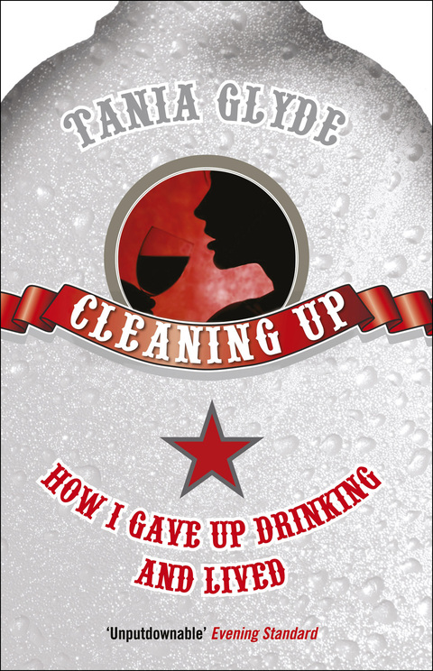 Cleaning Up : How I Gave Up Drinking and Lived - FULL INSTANT DOWNLOAD | PDF DOCX EPUB