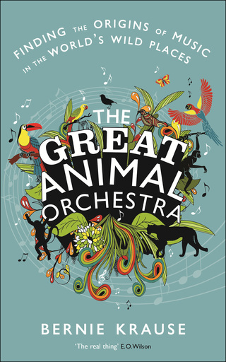 Immagine di copertina: The Great Animal Orchestra 9781781250013