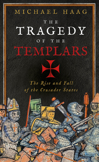 表紙画像: The Tragedy of the Templars 9781846684517