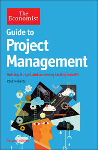 Imagen de portada: The Economist Guide to Project Management 2nd Edition 2nd edition 9781781250693