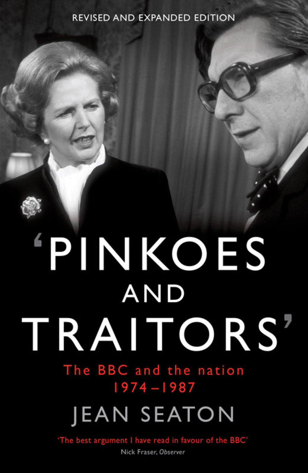 Pinkoes and Traitors The BBC and the nation, 1974–1987