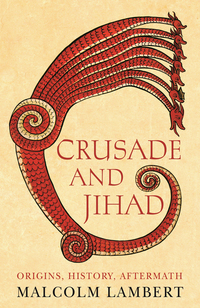 Omslagafbeelding: Crusade and Jihad 9781846685545