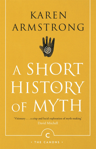 Cover image: A Short History Of Myth 9781841957036