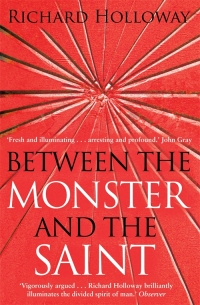 Omslagafbeelding: Between The Monster And The Saint 9781847672544