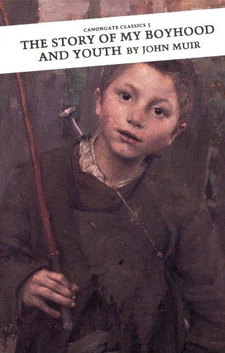 Cover image: The Story of My Boyhood and Youth 9781786899248