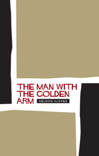 Omslagafbeelding: The Man With the Golden Arm 9781841955612