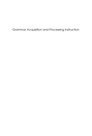 Omslagafbeelding: Grammar Acquisition and Processing Instruction 1st edition 9781847691033