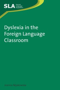 Imagen de portada: Dyslexia in the Foreign Language Classroom 1st edition 9781847692795