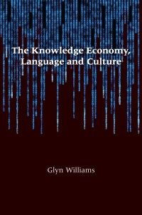Imagen de portada: The Knowledge Economy, Language and Culture 1st edition 9781847692504
