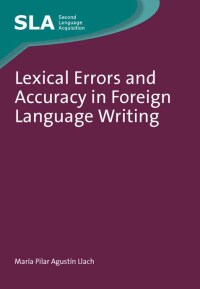 表紙画像: Lexical Errors and Accuracy in Foreign Language Writing 1st edition 9781847694164