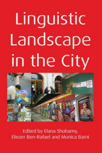 Cover image: Linguistic Landscape in the City 1st edition 9781847692979