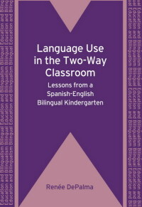 Imagen de portada: Language Use in the Two-Way Classroom 1st edition 9781847693006