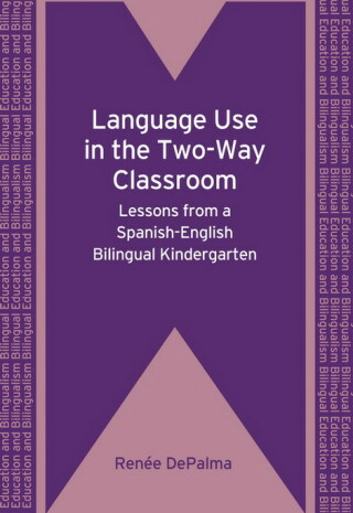 Cover image: Language Use in the Two-Way Classroom 1st edition 9781847693006