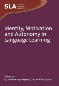 Immagine di copertina: Identity, Motivation and Autonomy in Language Learning 1st edition 9781847693723