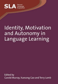 Cover image: Identity, Motivation and Autonomy in Language Learning 1st edition 9781847693723