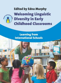 Imagen de portada: Welcoming Linguistic Diversity in Early Childhood Classrooms 1st edition 9781847693464
