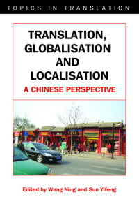 Cover image: Translation, Globalisation and Localisation 1st edition 9781847690531