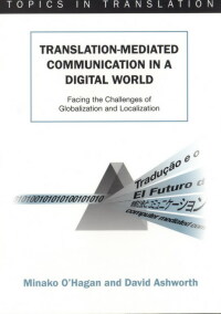 صورة الغلاف: Translation-mediated Communication in a Digital World 1st edition 9781853595806