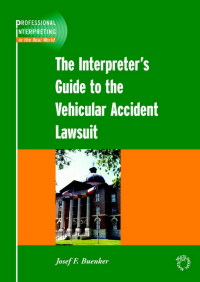 Cover image: The Interpreter's Guide to the Vehicular Accident Lawsuit 1st edition 9781853597817