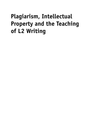 Cover image: Plagiarism, Intellectual Property and the Teaching of L2 Writing 1st edition 9781847696519