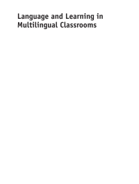 صورة الغلاف: Language and Learning in Multilingual Classrooms 1st edition 9781847697196