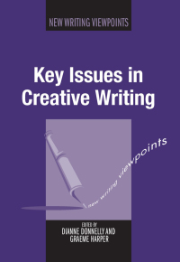 Imagen de portada: Key Issues in Creative Writing 1st edition 9781847698469