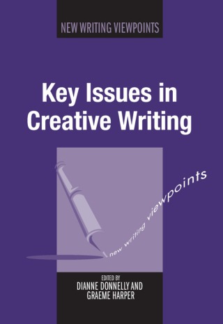 Cover image: Key Issues in Creative Writing 1st edition 9781847698469