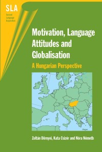 Imagen de portada: Motivation, Language Attitudes and Globalisation 1st edition 9781853598852