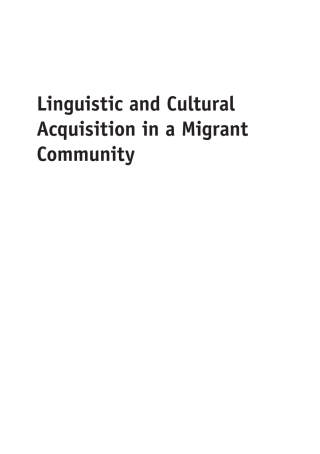 Cover image: Linguistic and Cultural Acquisition in a Migrant Community 1st edition 9781847699893