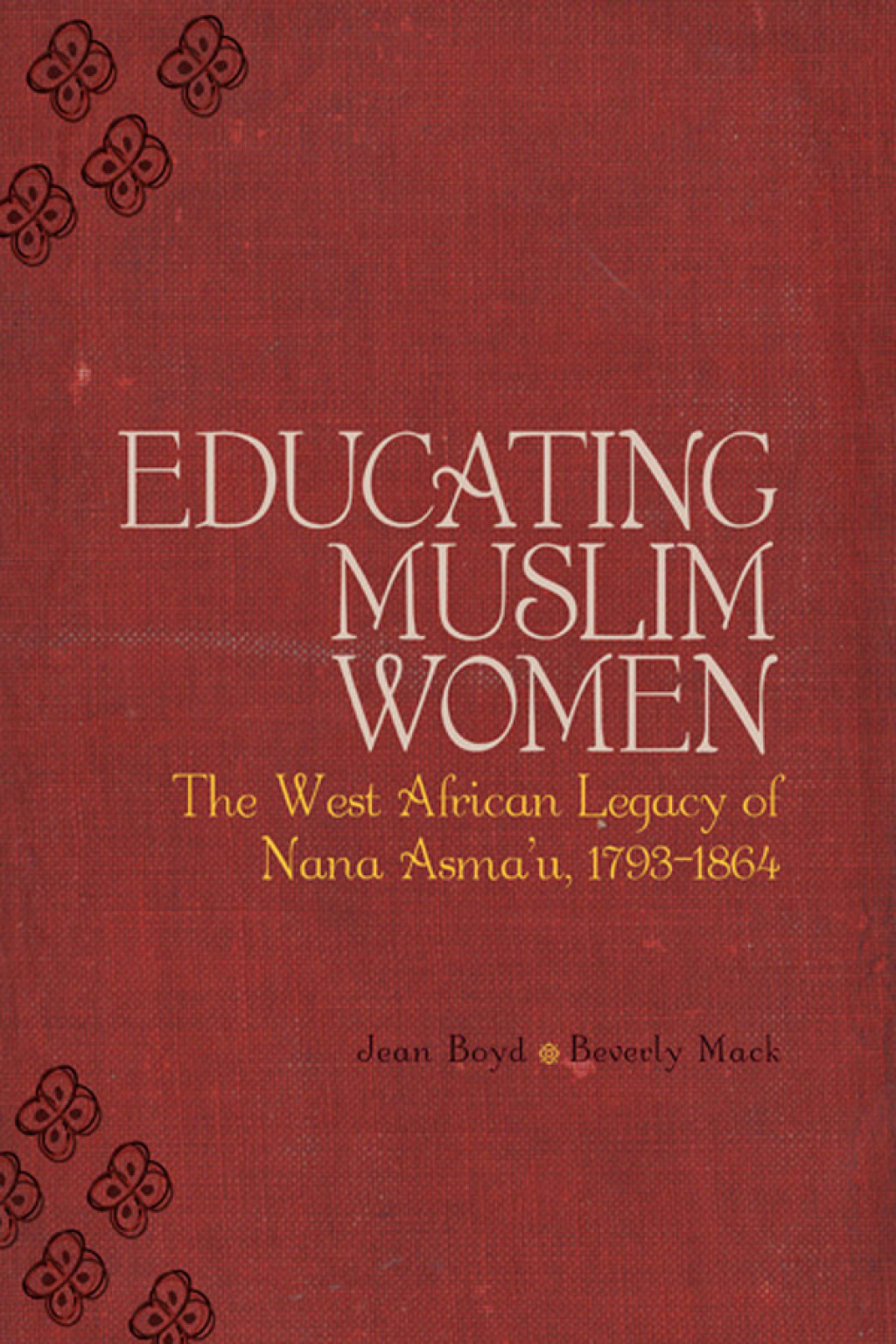 Educating Muslim Women The West African Legacy of Nana Asmau 1793-1864