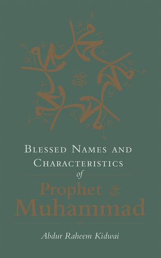 Cover image: Blessed Names and Characteristics of Prophet Muhammad 9781847740885