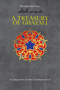 Imagen de portada: A Treasury of Ghazali 9781847740816